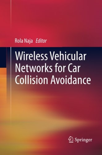 Wireless Vehicular Networks for Car Collision Avoidance