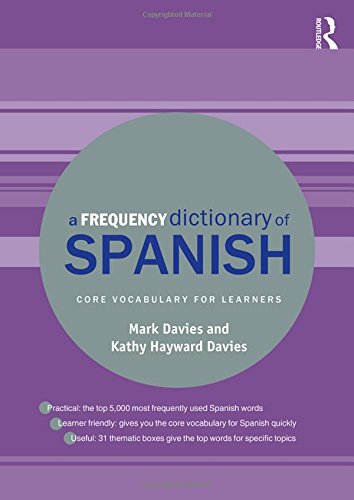 A Frequency Dictionary of Spanish: Core Vocabulary for Learners (Routledge Frequency Dictionaries)