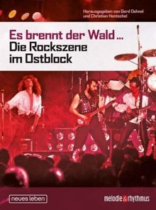 Es brennt der Wald... Die Rockszene im Ostblock