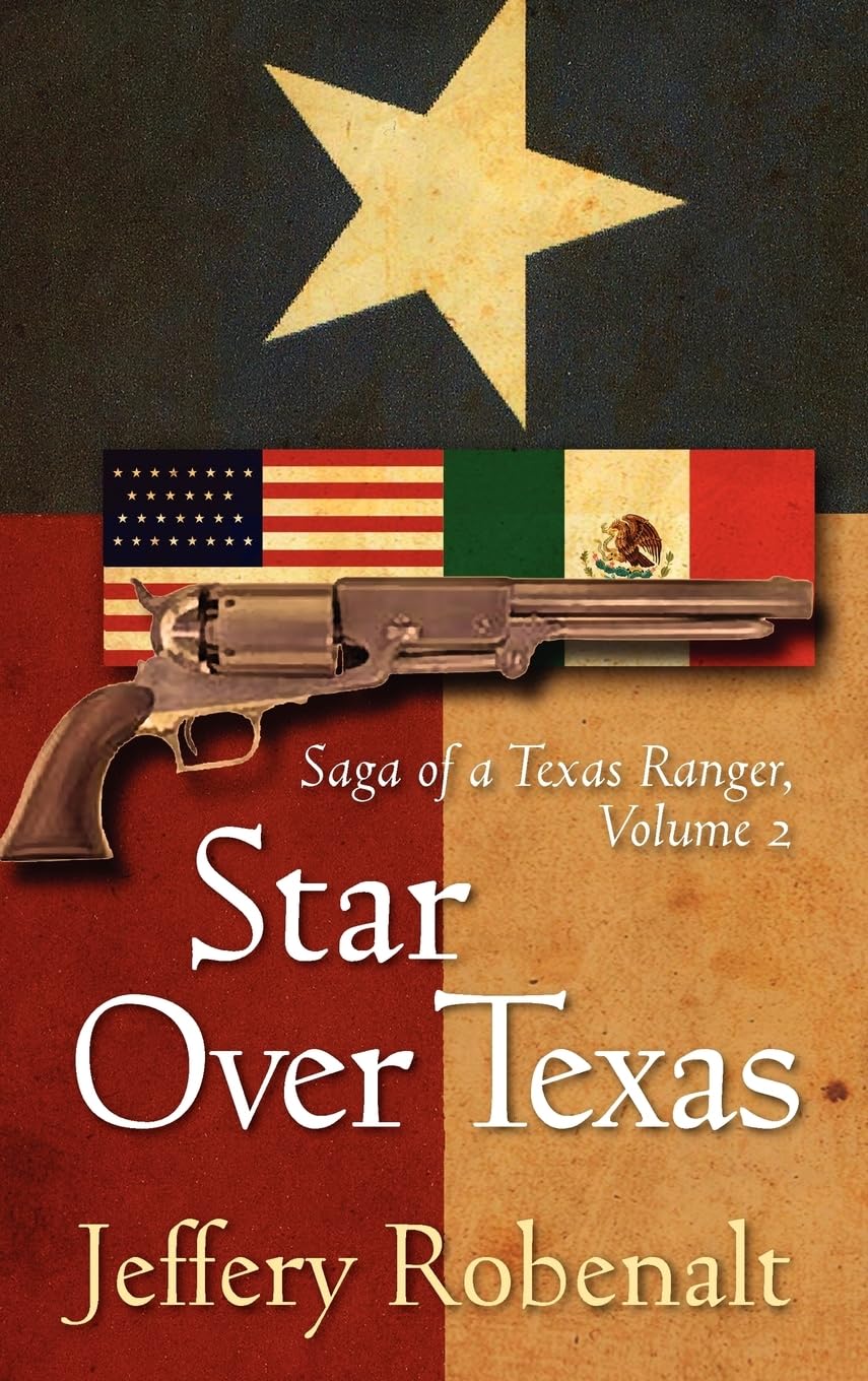 Star Over Texas: Saga of a Texas Ranger, Volume 2