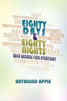 Eighty Days and Eighty Nights: Wise Words for Everyday