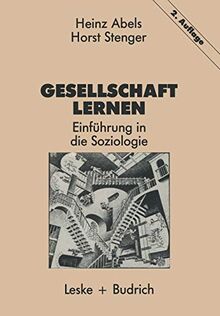 Gesellschaft Lernen: Einführung in die Soziologie (German Edition)