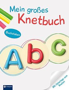 Mein großes Knetbuch: Buchstaben