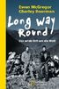 Long Way Round: Der wilde Ritt um die Welt