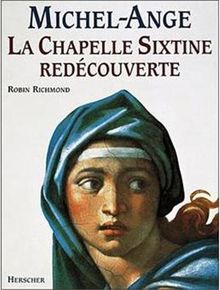 Michel-Ange : la chapelle sixtine redécouverte