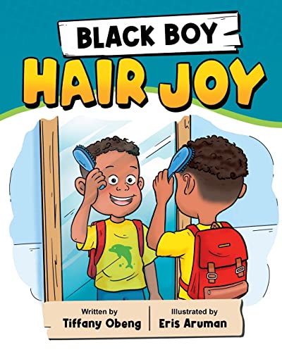 Black Boy Hair Joy: A Rhyming Book that Teaches Black Boys Self Love
