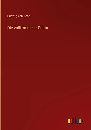 Die vollkommene Gattin