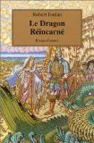 La roue du temps. Vol. 4. Le dragon réincarné