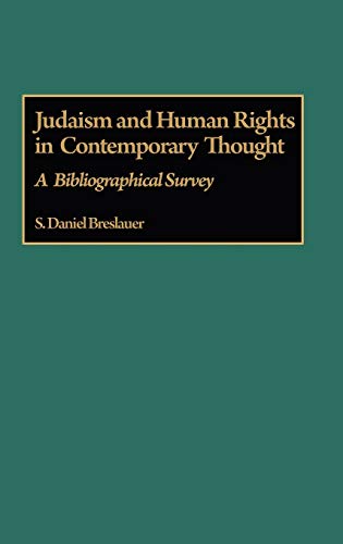 Judaism and Human Rights in Contemporary Thought: A Bibliographical Survey (Bibliographies & Indexes in Religious Studies)