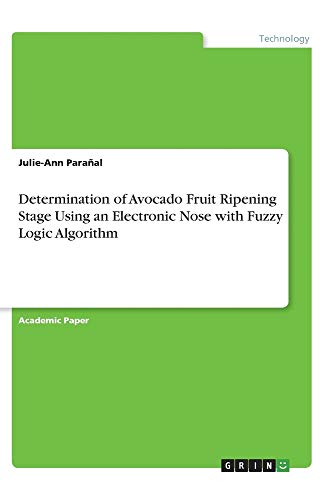Determination of Avocado Fruit Ripening Stage Using an Electronic Nose with Fuzzy Logic Algorithm