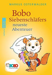 Bobo Siebenschläfers neueste Abenteuer: Bildgeschichten für ganz Kleine