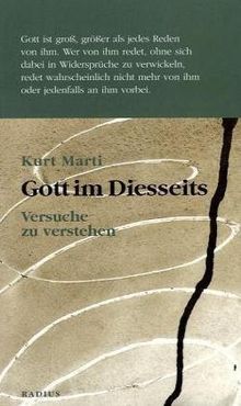 Gott im Diesseits: Versuche zu verstehen