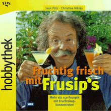 Hobbythek Fruchtig frisch mit Frusip's