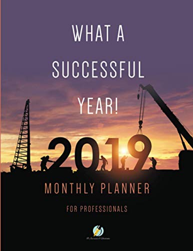 What a Successful Year! 2019 Monthly Planner for Professionals