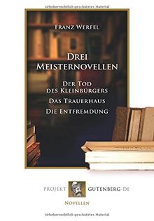 Drei Meisternovellen: Der Tod des Kleinbürgers/Das Trauerhaus/Die Entfremdung