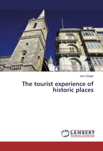 The tourist experience of historic places