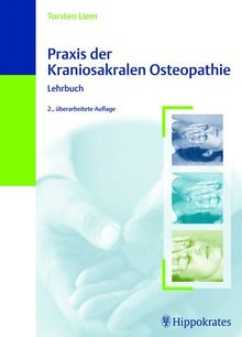 Praxis der Kraniosakralen Osteopathie