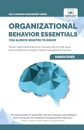 Organizational Behavior Essentials You Always Wanted To Know (Self-Learning Management Series)