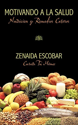 Motivando a la Salud: Nutricion y Remedios Caseros