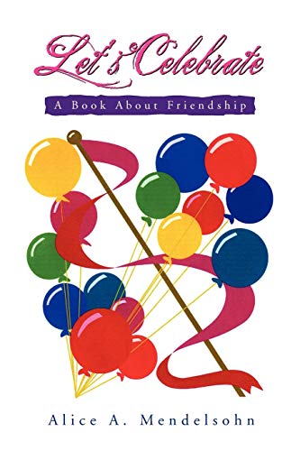 Let's Celebrate: A Book About Friendship
