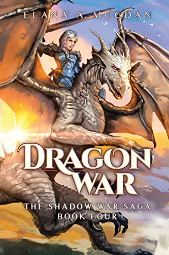 Dragon War (Shadow War Saga, Band 4)