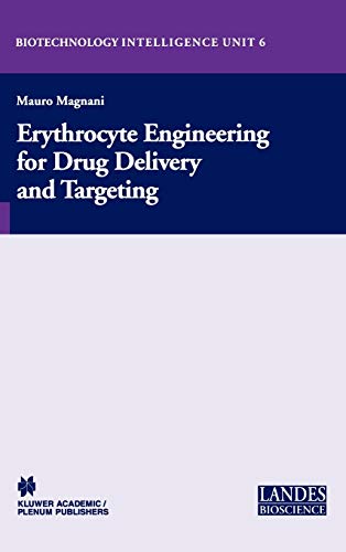 Erythrocyte Engineering for Drug Delivery and Targeting (Biotechnology Intelligence Unit, 6, Band 6)