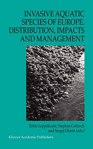Invasive Aquatic Species of Europe. Distribution, Impacts and Management