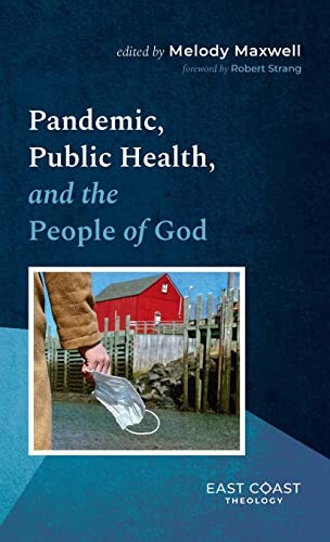 Pandemic, Public Health, and the People of God (East Coast Theology)
