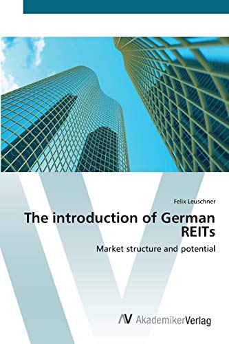 The introduction of German REITs: Market structure and potential
