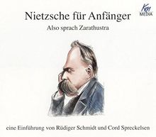 Nietzsche für Anfänger - Also sprach Zarathustra . Eine Einführung / 5 CDs in einer Box