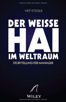 "Der weiße Hai" im Weltraum: Storytelling für Manager