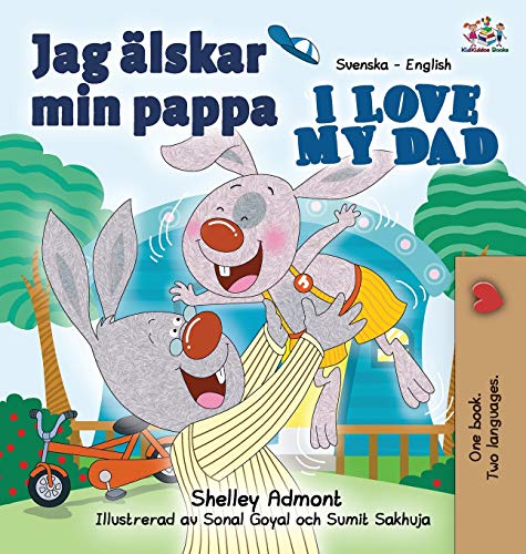 Jag älskar min pappa I Love My Dad: Swedish English Bilingual Edition (Swedish English Bilingual Collection)