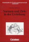 Arbeitshefte für Erziehungswissenschaft: Normen und Ziele in der Erziehung: Textsammlung