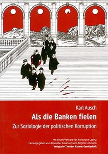 Als die Banken fielen: Zur Soziologie der politischen Korruption