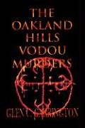 The Oakland Hills Vodou Murders: Murder in the Oakland Hills