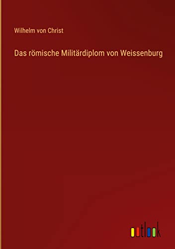 Das römische Militärdiplom von Weissenburg