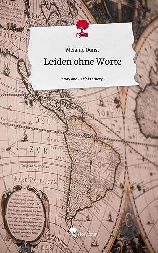 Leiden ohne Worte. Life is a Story - story.one