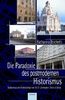 Die Paradoxie des postmodernen Historismus: Stadtumbau und Denkmalpflege vom 19. bis zum 21. Jahrhundert am Beispiel von Berlin und Beirut