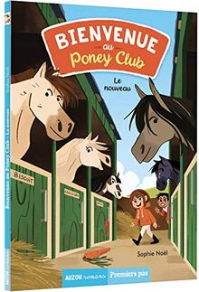 Bienvenue au poney club. Le nouveau