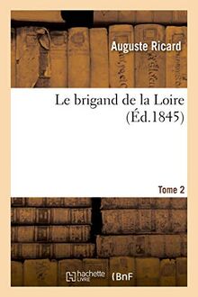 Ricard-A: Brigand de la Loire. Tome 2 (Litterature) von Ricard-A | Buch | Zustand sehr gut