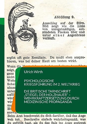 Psychologische Kriegsführung im 2. Weltkrieg: Die britische Tarnschrift Stiegel der Holzhauer. Wehrkraftzersetzung durch medizinische Propaganda