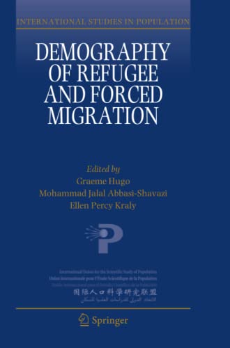 Demography of Refugee and Forced Migration (International Studies in Population, Band 13)