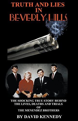 David Kennedy Truth And Lies In Beverly Hills