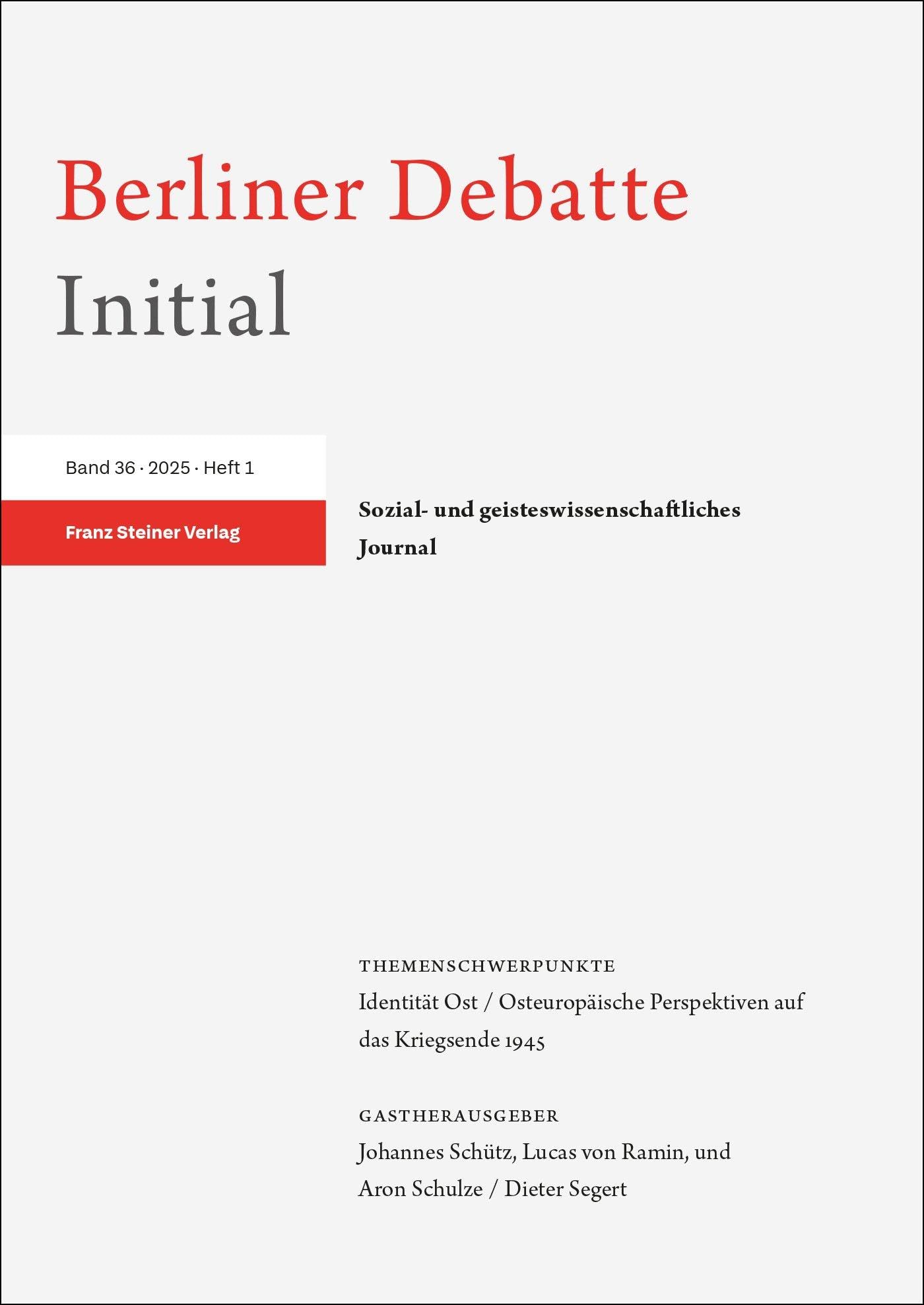 Berliner Debatte Initial 36 (2025) 1: Identität Ost / Osteuropäische Perspektiven auf das Kriegsende 1945