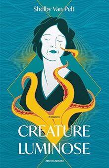 Creature luminose (Omnibus)