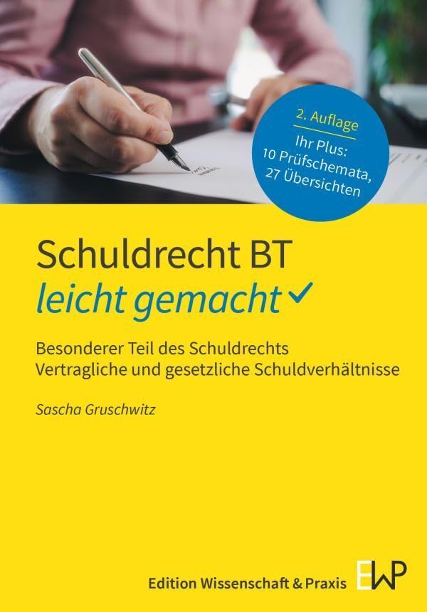 Schuldrecht BT – leicht gemacht: Besonderer Teil des Schuldrechts. Vertragliche und gesetzliche Schuldverhältnisse (GELBE SERIE – leicht gemacht)