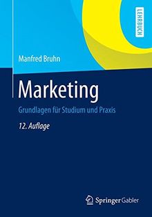 Marketing: Grundlagen für Studium und Praxis