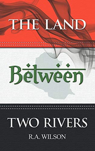 The Land Between Two Rivers