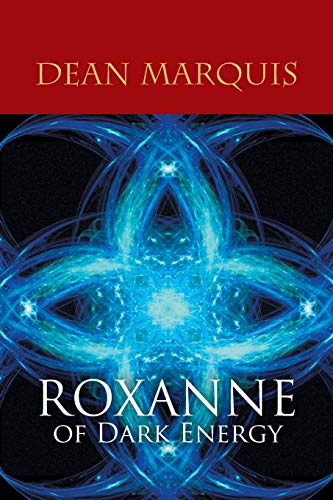 Roxanne of Dark Energy