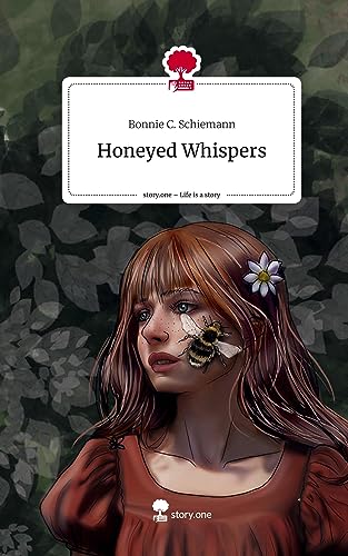 Honeyed Whispers. Life is a Story - story.one